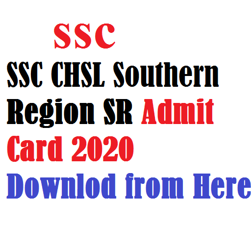 SSC CHSL Southern Region Admit Card 2020